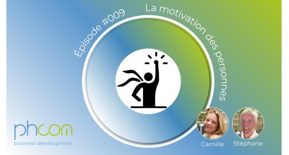 Episode #009: La motivation des personnes