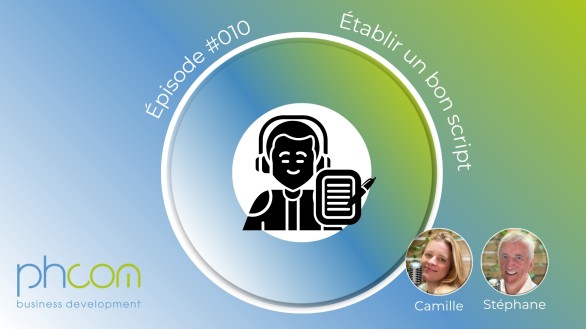 Episode #010: Creating an Effective Script According to Company Functions and Profiles
